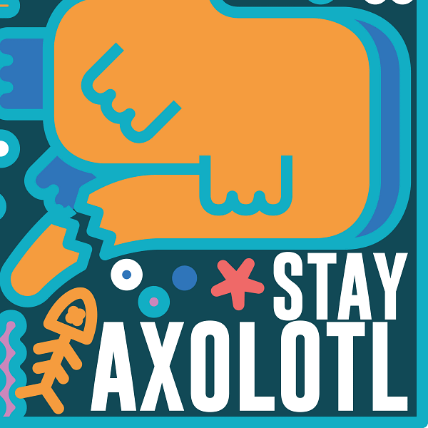 STAY AXOLOTL! a chill illustration by Alessio Cottino